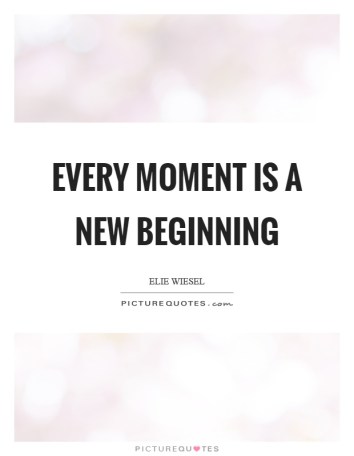 every-moment-is-a-new-beginning-quote-1
